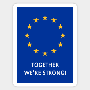 European Union – Together We're Strong! (Europe) Sticker